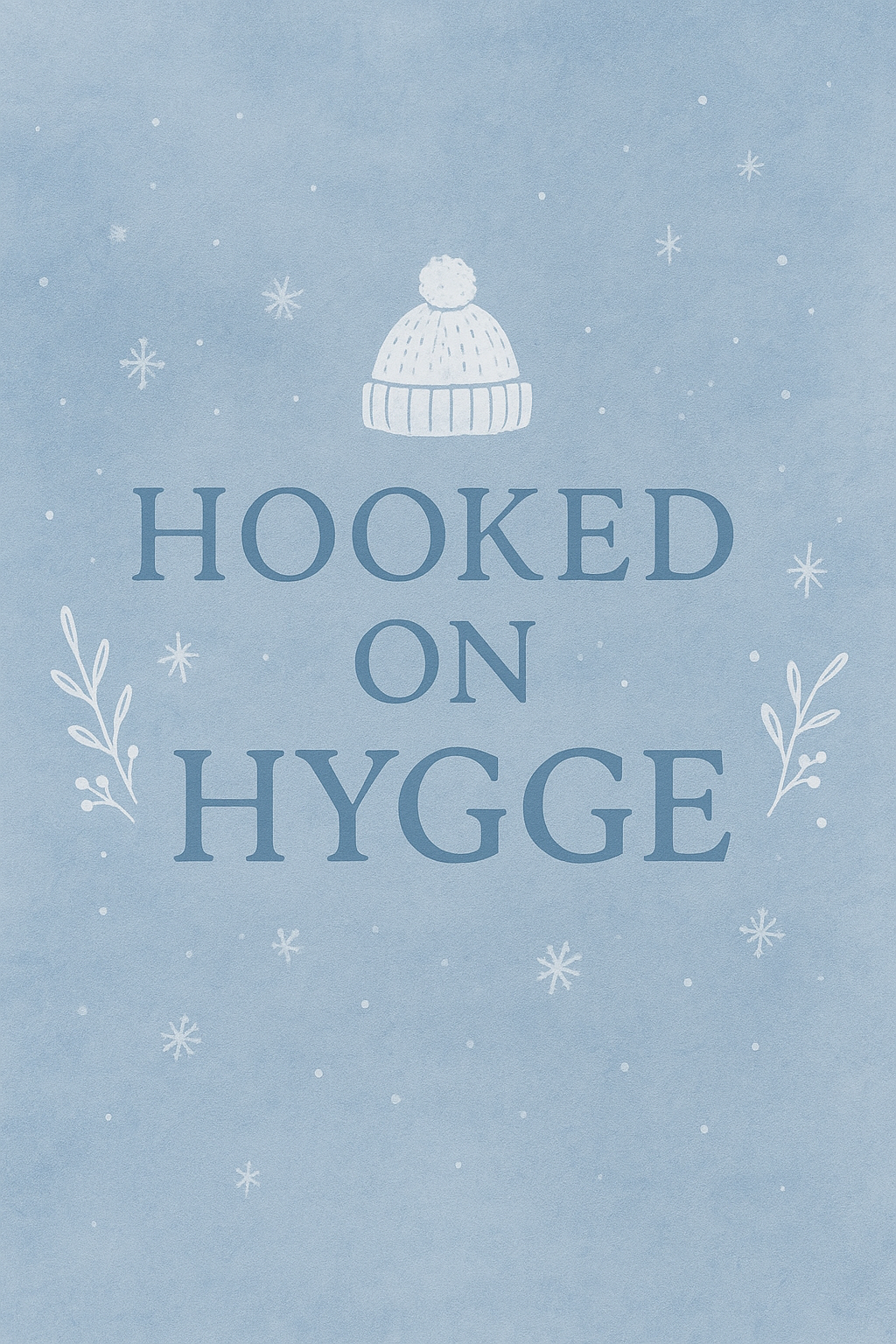Hooked on Hygge